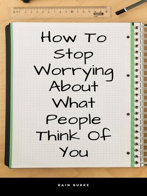 cover image of How to Stop Worrying About What People Think of You
